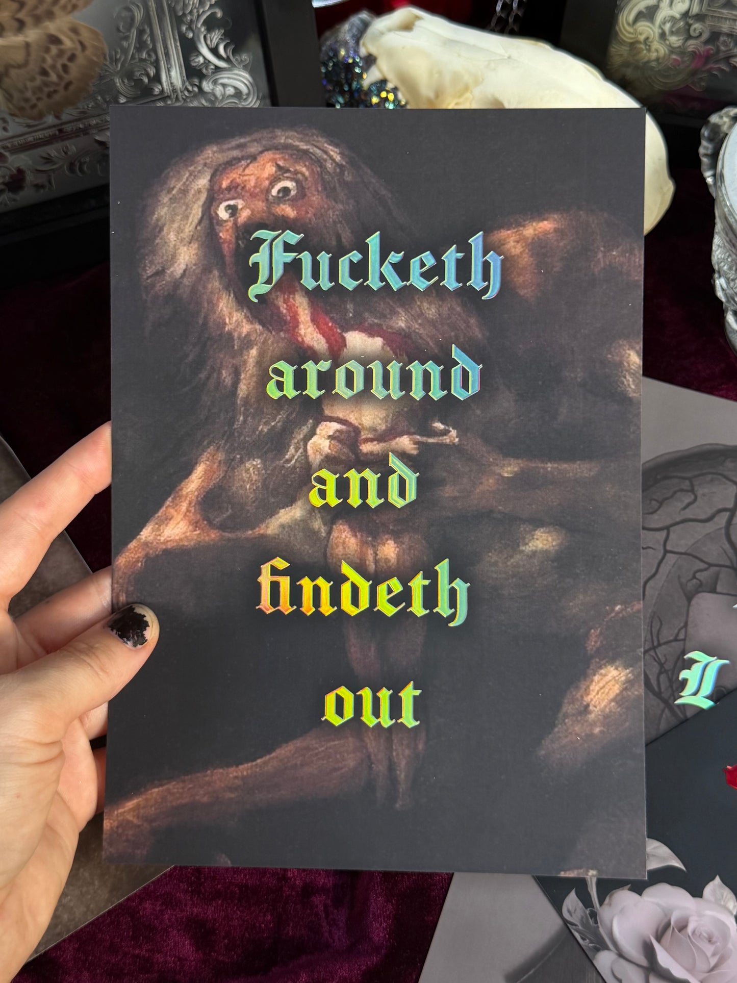 FUCKETH AROUND - A5 Satin Holographic print